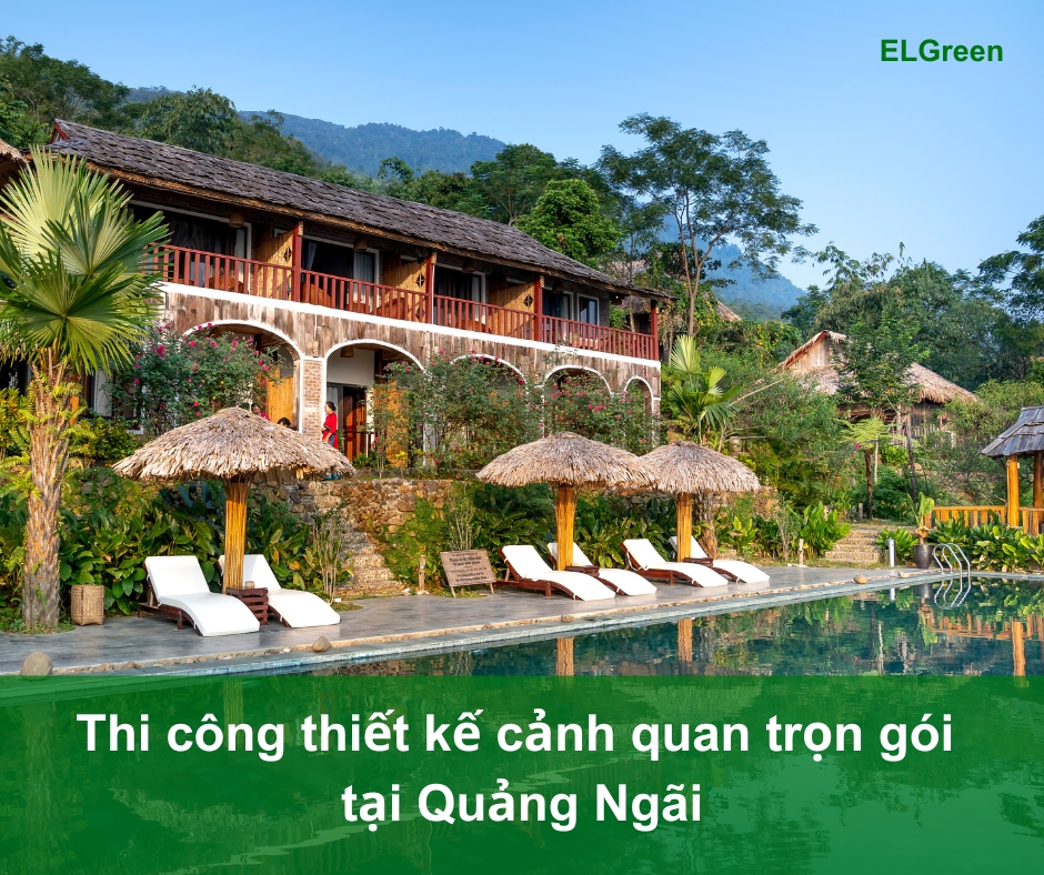 Thiết Kế Cảnh Quan Quảng Ngãi